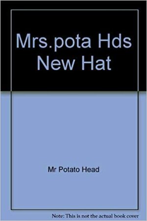 Mrs. Potato Head's New Hat by Debby Slier, Renzo Barto