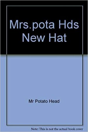 Mrs. Potato Head's New Hat by Renzo Barto, Debby Slier