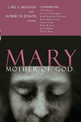 Mary, Mother of God by Jenson, Braaten, Carl E. Braaten