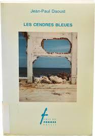 Les cendres bleues by Jean-Paul Daoust