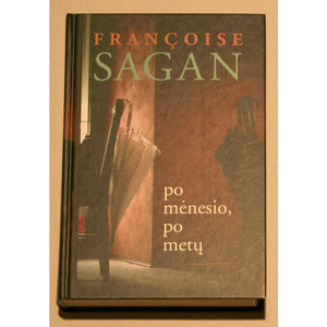 Po mėnesio, po metų by Françoise Sagan