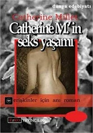 Catherine M.'in Seks Yaşamı by Catherine Millet