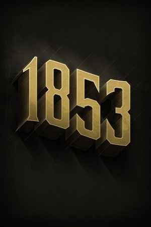 1853 by Adam Hill, Jonathan Green, Jared Shurin, Marc Aplin, Anne C. Perry, Laura Graham