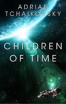 Children of Time by Adrian Tchaikovsky