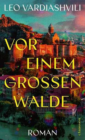 Vor einem großen Walde by Leo Vardiashvili