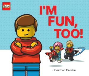 I'm Fun, Too! by Jonathan Fenske