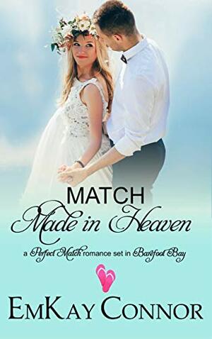 Match Made in Heaven by EmKay Connor