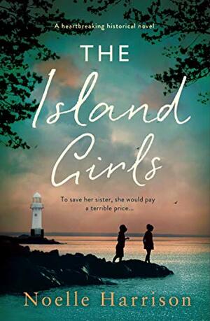 The Island Girls by Noëlle Harrison