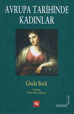 Avrupa Tarihinde Kadınlar by Gisela Bock