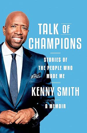 Talk of Champions by Kenny Smith
