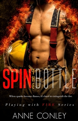 Spin the Bottle by Anne Conley