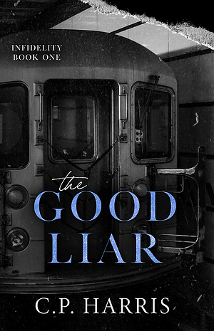 The Good Liar by C.P. Harris