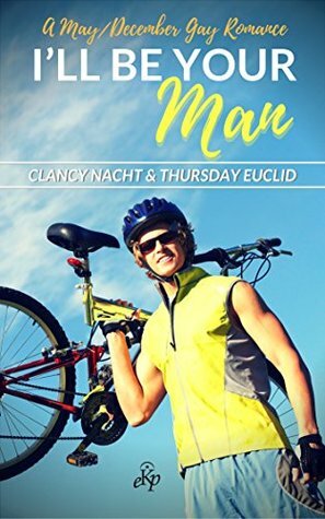 I'll Be Your Man by Clancy Nacht, Thursday Euclid