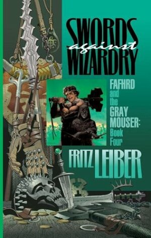 Swords Against Wizardry by Fritz Leiber