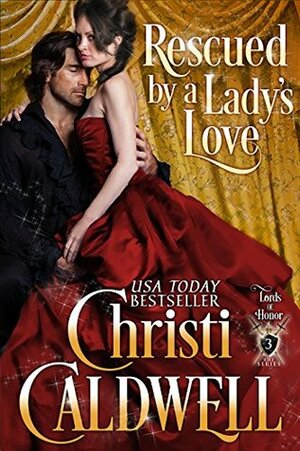 Rescued By a Lady's Love by Christi Caldwell