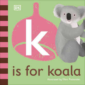 K Is for Koala by D.K. Publishing