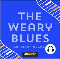 The Weary Blues by Langston Hughes