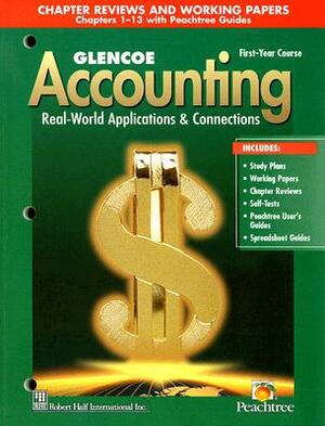 Glencoe Accounting First-Year Course Chapter Reviews and Working Papers: Real-World Applications & Connections by McGraw-Hill Education