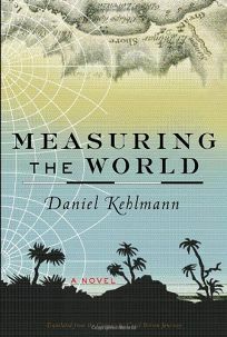 Measuring the World by Daniel Kehlmann