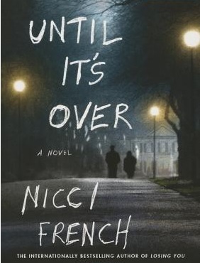Until It's Over by Nicci French