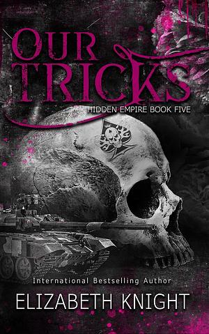 Our Tricks by Elizabeth Knight