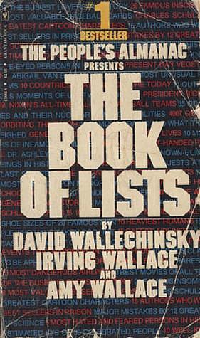 The People's Almanac Presents The Book of Lists by Amy Wallace, David Wallechinsky, David Wallechinsky, Irving Wallace