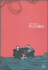 Pillole blu by Frederik Peeters