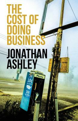 The Cost of Doing Business by Jonathan Ashley
