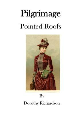 Pointed Roofs by Dorothy M. Richardson