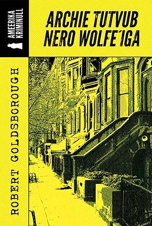 Archie tutvub Nero Wolfe'iga by Robert Goldsborough