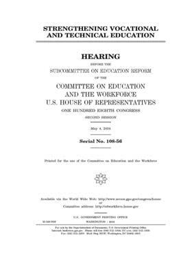 Strengthening vocational and technical education by United St Congress, United States House of Representatives, Committee on Education and the (house)