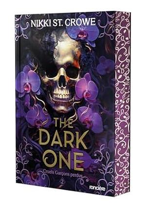 Cruels Garçons perdus - Tome 02 The Dark One - broché by Nikki St. Crowe, Nikki St. Crowe