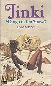 Jinki, dingo of the snows by Elyne Mitchell