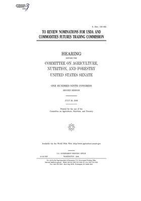 To review nominations for USDA and Commodities Futures Trading Commission by United States Congress, United States Senate, Committee on Agriculture Nutr (senate)