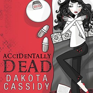 Accidentally Dead by Dakota Cassidy