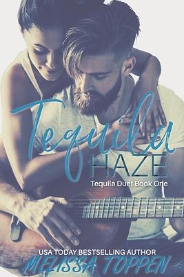 Tequila Haze by Melissa Toppen