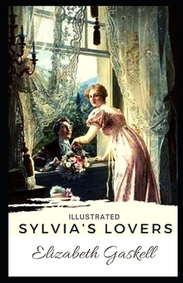 Sylvia's Lovers Illustrated by Elizabeth Gaskell