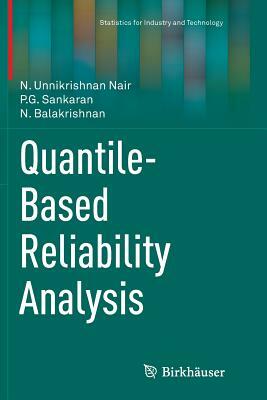 Quantile-Based Reliability Analysis by N. Balakrishnan, P. G. Sankaran, N. Unnikrishnan Nair