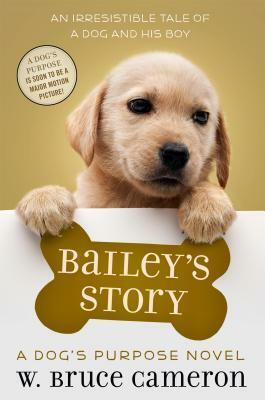 Bailey's Story by W. Bruce Cameron