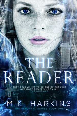 The Reader by M.K. Harkins