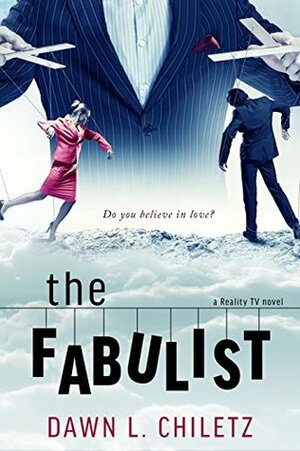 The Fabulist by Dawn L. Chiletz