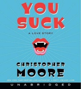 You Suck: A Love Story by Christopher Moore