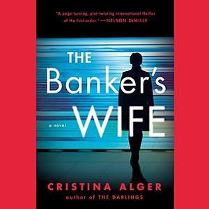 The Banker's Wife by Cristina Alger