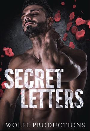 Secret Letters by Skyler Snow, Brea Alepoú, Brea Alepoú Wolfe Productions