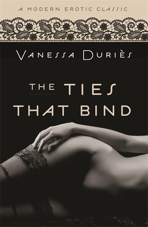 The Ties That Bind by Vanessa Duriès