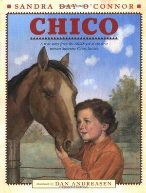 Chico by Dan Andreasen, Sandra Day O'Connor