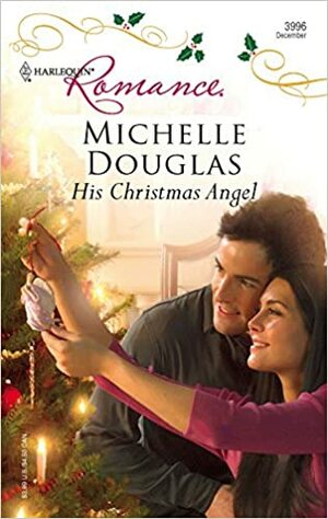 His Christmas Angel by Michelle Douglas