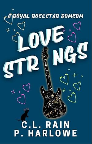 Love Strings: A Royal Rockstar RomCom by P. Harlowe