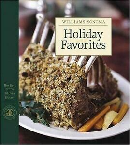 Holiday Favorites: The Best of the Williams-Sonoma Kitchen Library by Allen Rosenberg, Chuck Williams