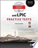 CompTIA Linux+ and LPIC Practice Tests: Exams LX0-103/LPIC-1 101-400, LX0-104/LPIC-1 102-400, LPIC-2 201, and LPIC-2 202 by Steve Suehring